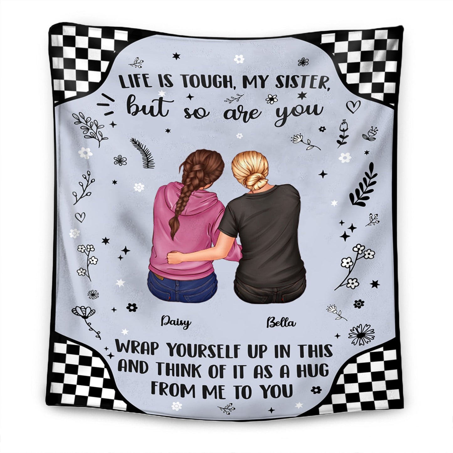 To My Sister - Life is tough - Personalized Premium Blanket™