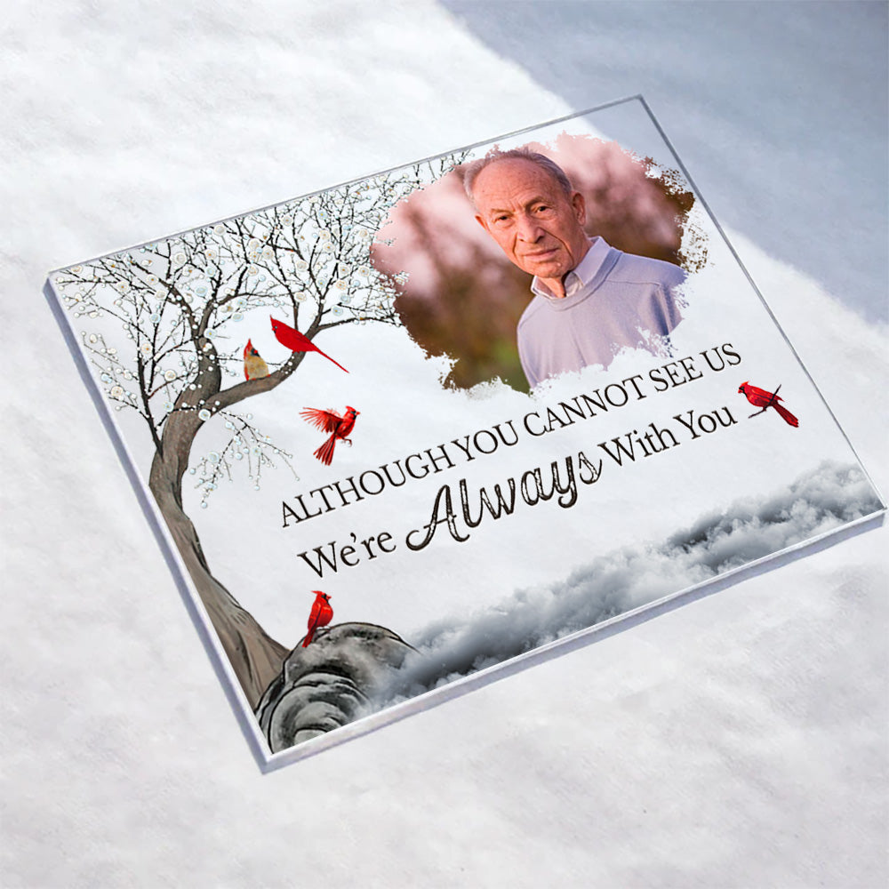 I'm Always With You - Memorial Gift  for Loved Ones  - Personalized Acrylic Photo Plaque