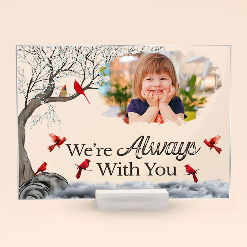 I'm Always With You - Memorial Gift  for Loved Ones  - Personalized Acrylic Photo Plaque