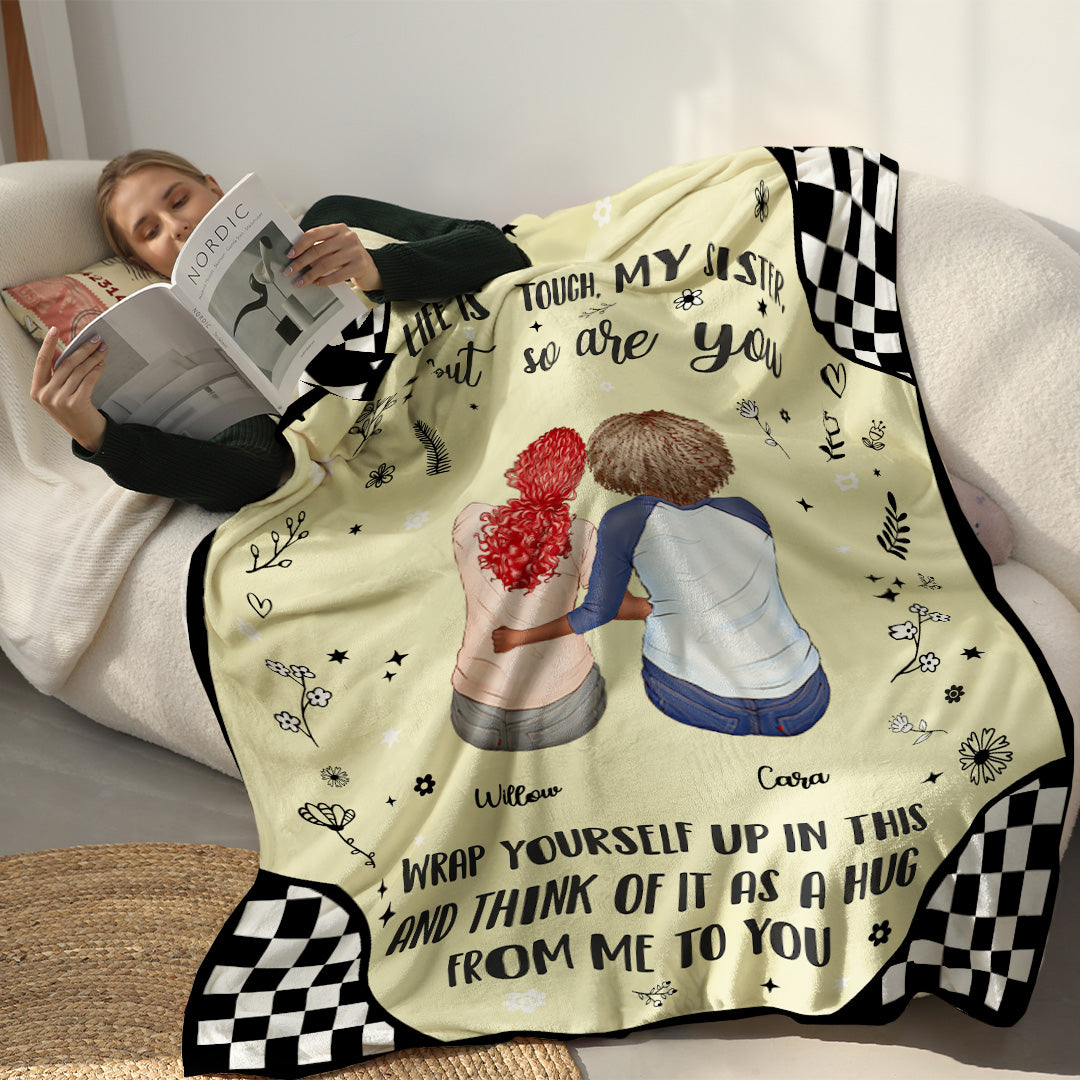 To My Sister - Life is tough - Personalized Premium Blanket™