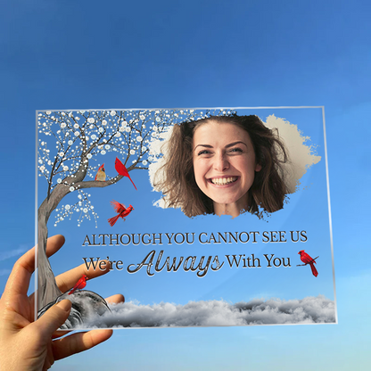 I'm Always With You - Memorial Gift  for Loved Ones  - Personalized Acrylic Photo Plaque