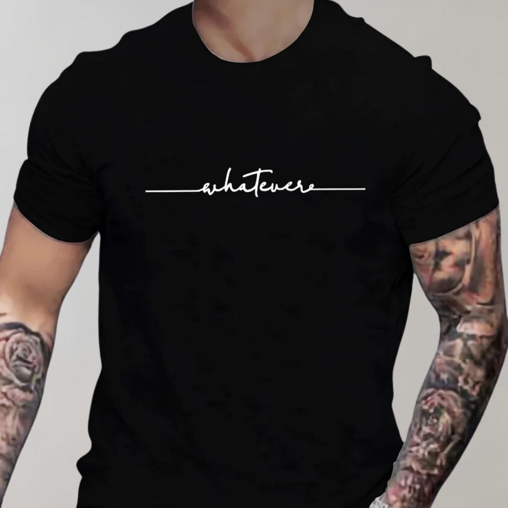 Men's T-Shirt – Whatever Slogan, Soft Cotton Casual Top