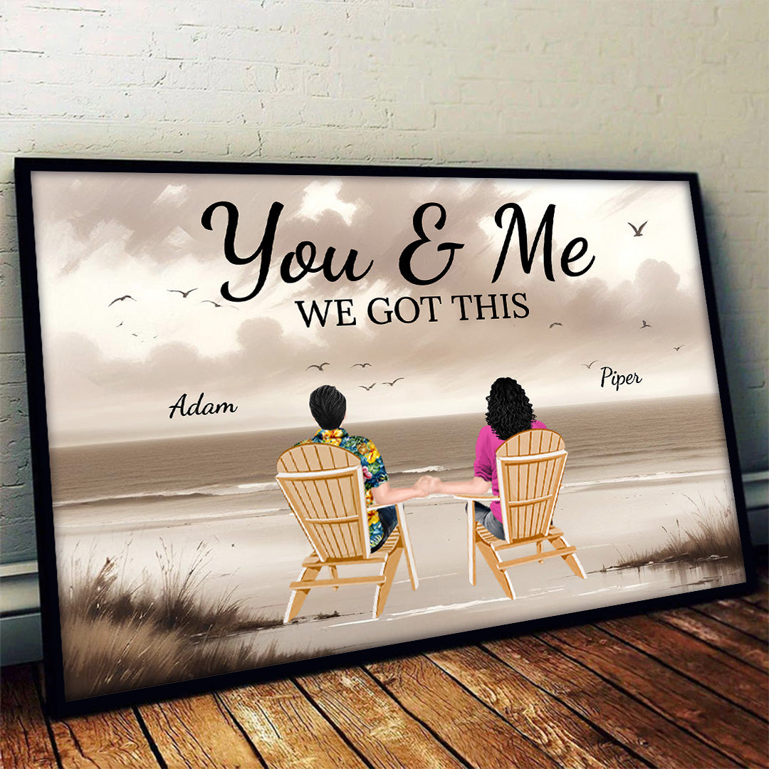 You & Me We got this - Gift for Couples - Personalized Poster